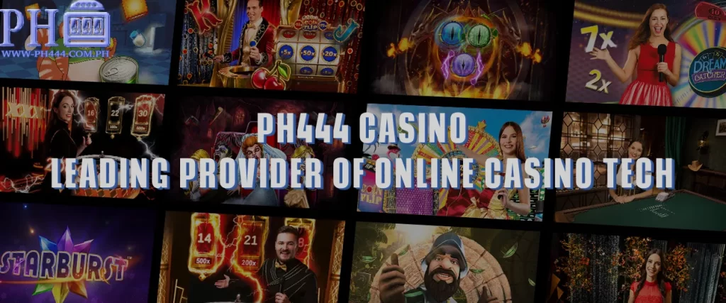 PH444 CASINO - Leading Provider of Online Casino Tech