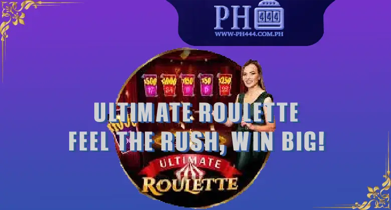 Introduction to Ultimate Roulette at PH444